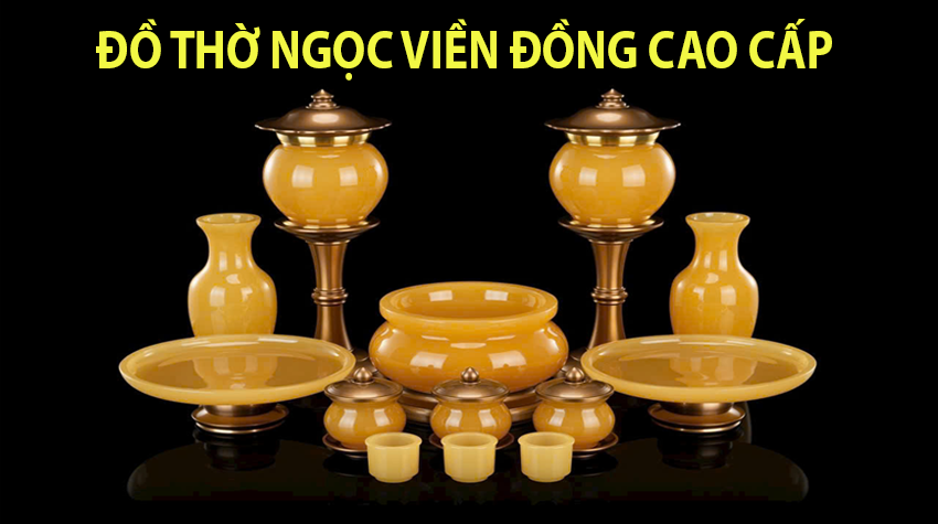 Đồ Thờ Ngọc Viền Đồng Cao Cấp